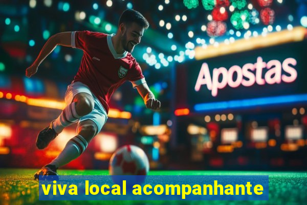 viva local acompanhante